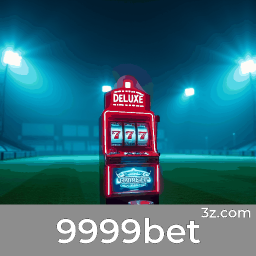 9999bet: Plataforma de Apostas Com Serviços Profissionais e Confiáveis